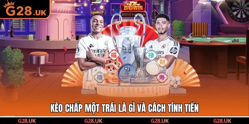 Kèo chấp một trái là gì và cách tính tiền