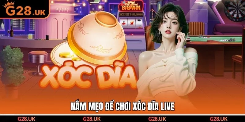 Nắm mẹo để chơi Xóc Đĩa Live