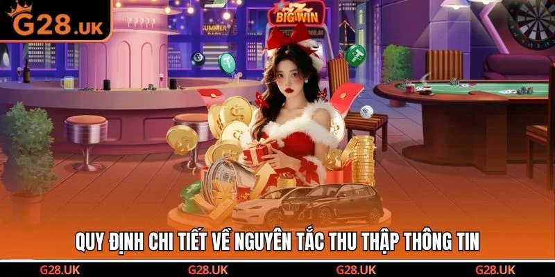 Quy định chi tiết về nguyên tắc thu thập thông tin