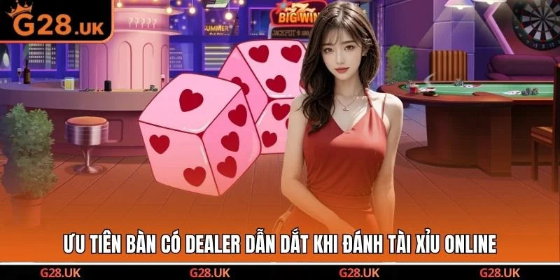 uu-tien-ban-co-dealer-dan-dat-khi-danh-tai-xiu-online